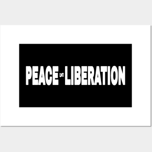 PEACE ≠ Liberation - Kwame Ture - Stokely Carmichael - Front Posters and Art